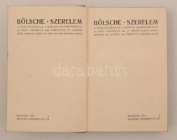 Bölsche Vilmos: Szerelem az élők világában. A szerelem fejlodéstörténete és földi vándorútja. I-III....