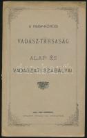 1889 A Nagykőrösi Vadásztársaság alap és vadászati szabályai. Nagykőrös, 1889. Ottinger. 16 + 1p.