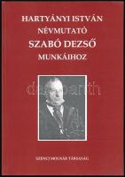 Hartyányi István: Névmutató Szabó Dezső munkáihoz. Bp., 2003, Szenci Molnár Társaság. Papírkötésben, jó állapotban.