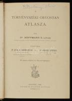 Hoffmann, E.: A törvényszéki orvostan atlasza. Bp., 1899, Singer és Wolfner. Kissé kopott vászonkötésben, gazdag, érdekes képanyaggal, jó állapotban.