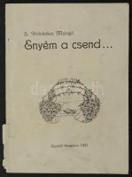 S. Pohánka Margit: Enyém a csend. Vác, 1921. Szerzői, Papírkötésben. 95p. Kis szakadással
