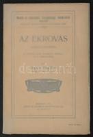 Ardos Frigyes: Az ékrovás. (Kristálymetszés.)
Bp. 1911, Révai és Salamon Ny. 63 l., 1 lev. Számos s...
