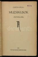 Csáth Géza három munkája egybekötve. Korabeli félvászon kötésben. Csáth Géza: Muzsikusok. (Novellák.) Békéscsaba, 1913, Tevan-Kiadás.  Csáth Géza: Zeneszerző portrék. Modern Könyvtár. Budapest, 1911, Politzer Zsigmond és Fia.  Csáth Géza: Schmith Mézeskalácsos. Elbeszélések. Modern Könyvtár. Budapest, é.n., Athenaeum Irod. és Nyomd. Rt. Csáth Géza: Janika. Tragikomédia 2 felvonásban. Budapest, é.n., Nyugat.