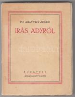 ifj. Zulawski Andor: Irás Adyról Budapest, [1922?] Renaissance (Korvin Testvérek ny.) 160 p. Kiadói papírkötésben