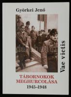 Györkei Jenő: Vae Victis. Tábornokok meghurcolása. 1945-1948. Budapest, 2002, Accordia Kiadó. Kiadói papírkötés, fekete-fehér képekkel illusztrálva. A szerző által dedikált!