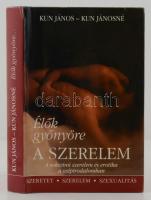 Kun János, Kun Jánosné: Élők gyönyöre a szerelem. A sokszínű szerelem és erotika a szépirodalomban. Debrecen, 2002, Arkadas. Kiadói műbőr kötés, kiadói papírborítóban. A szerzők által dedikált!