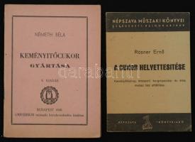 Vegyes nyomtatvány tétel, 2 db:  Németh Béla: Keményitőcukor gyártása. V. kiadás. Bp., 1946, Universum, 16 p. Kiadói papírkötés. Rosner Ernő: A cukor helyettesítése. Keményítő szirup, mézszerű burgonyacukor és édes melasz házi előállítása. Népszava Műszaki Könyvei. Bp, é.n., Népszava, 8 p. Kiadói papírkötés.