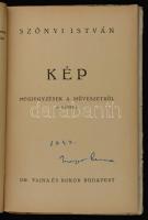 Szőnyi István: Kép. Megjegyzések a művészetről. Bp., 1943, Dr. Vajna és Bokor. Kiadói sérült gerincű...