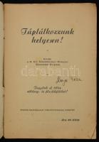 Vegyes nyomtatvány tétel, 2 db: 
Táplálkozzunk helyesen! Bp., é.n., Stádium. Kiadói papírkötésben, ...