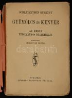 Schlickeysen Gusztáv: Gyümölcs és kenyér. Az ember tudományos diatetikája. Fordította Moldován Árpád...