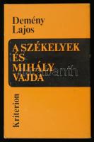 Demény Lajos: A székelyek és Mihály vajda 1593-1601. Bukarest, 1977, Kriterion. Kartonált papírkötésben, védőborítóval, jó állapotban.