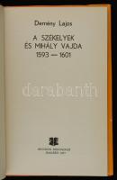 Demény Lajos: A székelyek és Mihály vajda 1593-1601. Bukarest, 1977, Kriterion. Kartonált papírkötés...