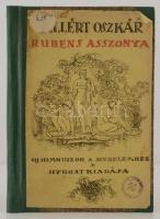 Gellért Oszkár: Rubens asszonya. Új himnuszok a szerelemhez. Bp., 1912, Nyugat. Későbbi félműbőr kötésben, egyébként jó állapotban.