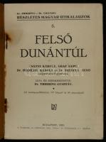 Dr. Thirring Gusztáv: Felső-Dunántúl. Részletes Magyar Utikalauzok 6. Bp., 1933, Turistaság és Alpin...