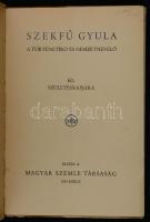 Szekfű Gyula a történetíró és nemzetnevelő 60. születésnapjára. Bp., 1943, Magyar Szemle Társaság. K...