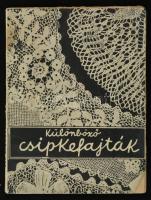 Ruzitska Jolán: Különböző Csipkefajták. Kis Könyvek. Budapest, 1928, Singer és Wolfner Irodalmi Intézet Rt., 54 p. Fekete-fehér illusztrációkkal. Kiadói papír kötés, a hátsó borítón tollal, ceruzával jegyzet.