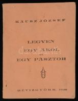 Kausz József: Legyen egy akol és egy pásztor. Hévizgyörk, 1940, Szerzői kiadás. Kiadói papírkötés.