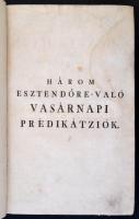 Szabó István (1695-1753) SJ: Három esztendőre-való vasárnapi prédikátziók, mellyeket valaha élő nyel...