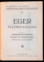 Szmercsányi Miklós: Eger filléres kalauza. Részletes helyi kalauzok 4a. Kivonat Eger és környéke rés...