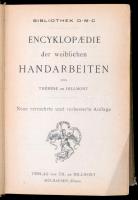 Thérése de Dillmont: Encyklopaedie der weiblichen Handarbeiten. Mülhausen, é.n., Th. de Dillmont. Ki...