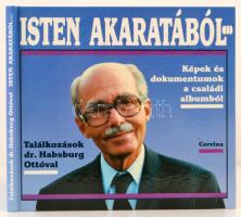 Bokor Péter, Hanák Gábor: Isten akaratából... Képek és dokumentumok a családi albumból. Találkozások dr. Habsburg Ottóvel. Bp., 1991, Corvina. Kiadói kartonált papírkötés, szövegközti feket-fehér képekkel.