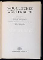 Vogul szótár Munkácsi Bernát: Wogulisches wörterbuch. Szerk.: Kálmán Béla. Bp., 1986, Akadémiai Kiad...