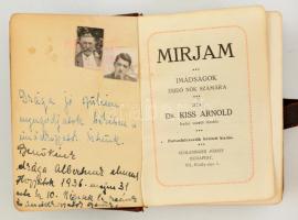 Kiss Arnold: Mirjam. Imádságok zsidó nők számára. Bp., é. n., Schlesinger. A szerző által dedikált példány. Kicsit kopott bőrkötésben, jó állapotban.