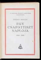 Kozma Miklós: Egy csapattiszt naplója 1914-1918. Bp., 1934, Révai. Kopott vászonkötésben, jó állapot...