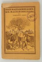 Tomcsányi János: Nagy-Magyarországból Kis-Magyarországba. Bp., 1923, Magyar Nemzeti Szövetség. Kicsit sérült papírkötésben, jó állapotban.