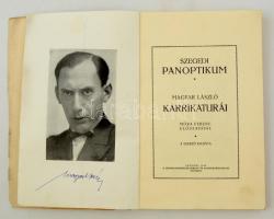 Szegedi panoptikum. Magyar László Karrikatúrái(!). Szeged, 1926, szerzői. Számozott, aláírt példány,...