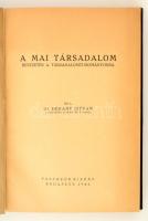 Dr. Dékány István: A mai társadalom. Bevezetés a társadalomtudományunkba. Budapest, 1943, Pantheon Kiadás. Újrakötött műbőr kötés, címlap javított, jó állapotban.