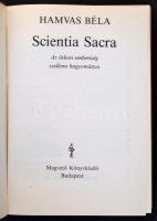 Hamvas Béla: Scientia Sacra. Az őskori emberiség szellemi hagyománya. Bp., 1988, Magvető. Vászonköté...