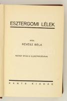 Révész Béla: Esztergomi lélek. Bp., 1934, Dante (Az írás mesterei). Kicsit kopott vászonkötésben, eg...