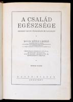 Báró dr. Kétly László: A család egészsége. Népszerű orvosi tájékoztató és tanácsadó. Budapest, é.n.,...