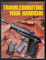 J. B. Wood: Troubleshooting your handgun. Northfield, é.n., DBI Book Inc. Kiadói papírkötés, angol nyelven, fekete-fehér fotókkal.