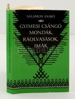 Salamon Anikó: Gyimesi csángó mondák, ráolvasások, imák. Bp.,1987, Helikon. Díszes vászonkötésben, papír védőborítóval, jó állapotban.