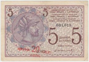 Jugoszlávia / Szerb-Horvát-Szlovén Királyság 1919. 5D "20K" felülbélyegzéssel T:III Yugoslavia / Kingdom of the Serbs, Croats and Slovenes 1919. 5 Dinara with "20 Kronen" overprint C:F Krause 16.a