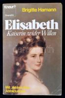 Brigitte Hamann: Elisabeth Kaiserin wider Willen. Knaur Biographie, Amalthe Verlag Wien - München, 1982. Puha papírkötés, számos kép, 659 p.