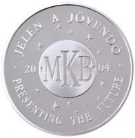 2004. "MKB Jelen a jövendő / Felelősséggel a gyermekekért" jelzett Ag emlékérem eredeti dísztokban (31,31g/0.999/42,5mm) T:PP