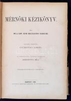 William John Macquorn Rankine: Mérnöki kézikönyv. Fordította Gyurkovics Kornél. Az eredetivel összeegyeztette Ambrozovics Béla. Bp., 1888, Magyar Mérnök-, és Építészegylet. Átkötött némileg kopottas félvászon kötés, 801/802 oldal kijár, márványozott lapélekkel, szövegközti ábrákkal és illusztrációkkal.