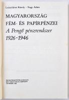 Leányfalusi Károly-Nagy Ádám: Magyarország fém- és papírpénzei. A pengő pénzrendszer 1926-1946. Kecs...