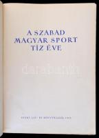 A szabad magyar sport tíz éve. 1945-1955. Szerk.: Örvös János. Bp., 1955, Sport Lap-, és Könyvkiadó....