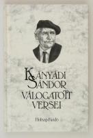 Kányádi Sándor válogatott versei. Bp., 2000, Holnap Kiadó. Kiadói kartonált papírkötés. A szerző ált...
