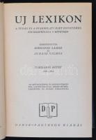 Új lexikon I-VI. kötet. Szerk.: Dormándi László, Juhász Vilmos. A tudás és a gyakorlati élet egyetem...