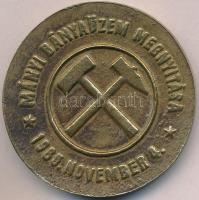 1985. "Mányi Bányaüzem megnyitása 1985. november 4." aranyozott Br emlékérem (67mm) T:2,2-