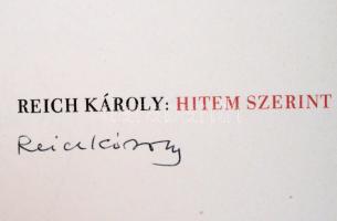 Reich Károly: Hitem szerint. Bp., 1977, Képzőművészeti Alap Kiadóvállalata. A szerző által aláírt, s...