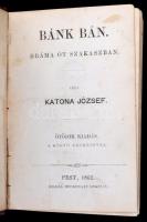 Katona József: Bánk bán. Pest,1862, Heckenast. Kicsit kopott vászonkötésben, jó állapotban.