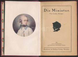 Briger, Lothar: Die Miniatur. Mit zwei mehrfarbigen und fünfzehn einfarnigen Tafeln. München, Holbei...