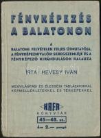 Hevesy Iván: Fényképezés a Balatonon. HAFA Könyvtár 45-48. sz. Bp., Hatschek és Farkas. Kiadói papírkötés, kissé kopott állapotban.