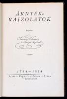 Kazinczy Ferenc: Árnyékrajzolatok 1784-1814. Bp., 1928, Egyetemi Nyomda. Félvászon kötésben, jó állapotban.